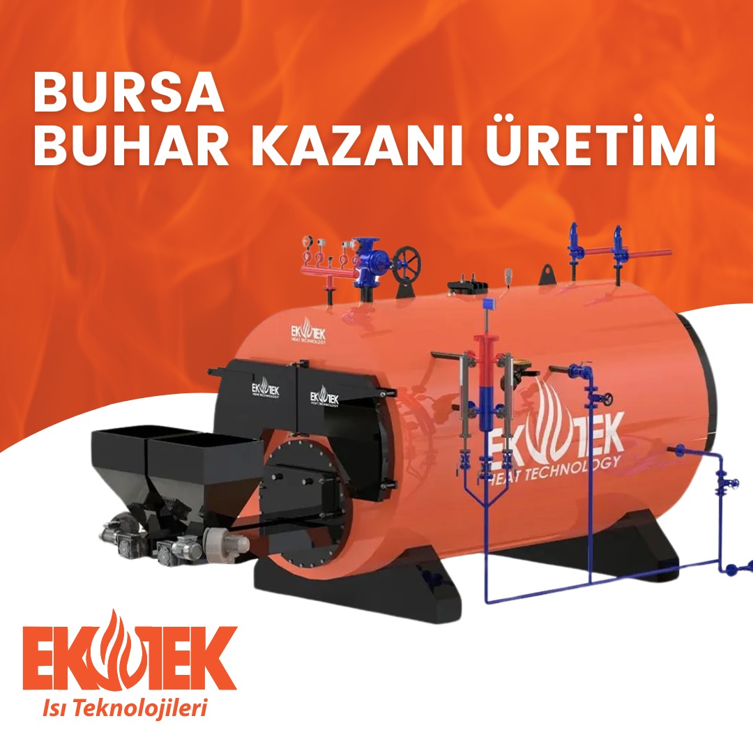 Bursa Buhar Kazanı Üretimi